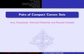 Pairs of Compact Convex Sets - Fakultet strojarstva i ...titan.fsb.hr/~jmicic/Convexity and Applications... · Pairs of Compact Convex Sets, DCH-Functions and Semigroups 2 Minimality