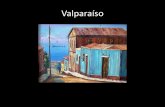 Valparaíso · 2020-03-30 · CERRO ALEGRE VALPARAISO ACRILlca 30 X 40 . Title: Valparaíso Author: Usuario de Windows Created Date: 3/30/2020 11:29:24 AM