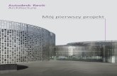 Revit Architecture 2011 - CADSOFT · 2018-10-29 · Pierwszy projekt – Revit Architecture 2011 3 I. Wst 'p Revit Architecture to nowoczesny program do tworzenia projektów i ich