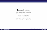 General Relativity x6 Riemann Tensorzhiqihuang.top/gr/lectures/GR06_RiemannTensor.pdf · 2020-02-11 · 零阶、一阶和二阶的张量 我们比较熟悉的有带零个指标的\标量"（零阶张量）和带一个指