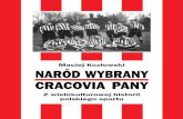 NARÓD WYBRANY CRACOVIA PANY · 2015-08-29 · Mimo międzynarodowego składu była jednakże Cracovia drużyną na wskroś pol-ską, a biało-czerwone pasy znaczyły wówczas, zwłaszcza