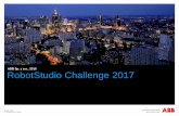 ABB Sp. z o.o., 2016 RobotStudio Challenge 2017...RobotStudio Challange 2017 Warunki przyjęcia symulacji –etap I Zgodność pomysłu z tematem i celem Konkursu warunek konieczny