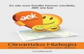 Zu eta zure familia hemen zaudete, AEK ere bai · 2019-08-06 · En voici deux exemples : • Promouvoir une attitude positive des enfants envers la diversit linguistique et donner