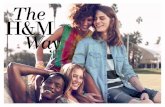 H&M group - The H&M Way...3 he H&M a 私達はカスタマーを中心に発想し、クリエイティブで責任感ある、価値観主導型の ファッション企業です。私達にとって、ファッション、楽しさ、行動はなくてはならない