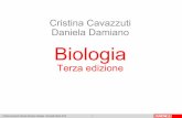 Cristina Cavazzuti Daniela Damiano Biologia · Cristina Cavazzuti, Daniela Damiano, Biologia, Zanichelli editore 2019 9 4. Il tessuto connettivo Il tessuto connettivo forma le ossa,