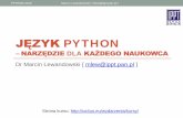 Python dla każdego naukowca - 2013ftp.us4us.eu/EDU/2013/Python-dla-naukowca/Python-2013-01.pdf · Python. • Python 2.0 was released on 16 October 2000, with many major new features