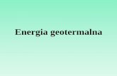 Energia geotermalna - Krapkowicezamek.krapkowice.pl/geografia/prezentacje/... · 6. gorące skały, z których energia odbierana jest przez wodę cyrkulującą pod wysokim ciśnieniem