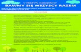 V FESTYN RODZINNY BAWMY SIĘ WSZYSCY RAZEMjunikowo.com/wp-content/uploads/2016/05/Festyn-Program-2016.pdf · V FESTYN RODZINNY BAWMY SIĘ WSZYSCY RAZEM Park im. ks. Feliksa Michalskiego