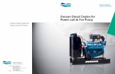 Doosan Diesel Engine for Power unit & Fire Pump · Doosan Infracore Co., Ltd. 23rd Floor, Doosan Tower, 18-12, Euljiro 6-ga, ... Doosan Diesel Engine for Power unit & Fire Pump. The
