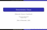 Deterministic Chaosrosiek/proseminarium... · particle accelerators, biological models for population dynamics, excited heart cells. Arguably the main interest of science is to build