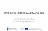 Anna Daria Nowicka a.nowicka@wsptwppu.wsptwp.eu/wp-content/uploads/2010/03/Nowicka_marketing_i_PR_w_CSR.pdf · Marketing wirusowy = viral marketing •Marketing wirusowy (zwany reklamą