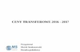 CENY TRANSFEROWE 2016 - 2017 - INFORg2.infor.pl/p/_files/302000/1_ceny_transferowe_i_transak...Warszawa, 18 maja 2016 r. 3 Ustawodawstwo w zakresie CT • Regulacje międzynarodowe: