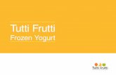 Tutti Frutti - biznesplan-primer.ru · Замороженный йогурт появился в 1970-х годах в США и очень быстро завоевал популярность