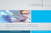 Innowacyjność w sektorze ochrony zdrowia w Polsceingos.pl/.../Streszczenie_raportu...w_Polsce_2016.pdf · Ujęcie tego w pewne ramy jest niezbędne dla poprawy klimatu inwestycyjnego
