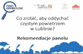 Co zrobić, aby oddychać czystym powietrzem w Lublinie? · Panel obywatelski to technika podejmowania ważnychdla miasta decyzji przy współudziale losowo wyłonionych mieszkańców