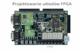 Projektowanie układów FPGArspn.univ.rzeszow.pl/wp-content/uploads/2015/01/Programowalne-uk… · Narzędzia projektowe • Podczas przygotowywania projektu układu cyfrowego w FPGA
