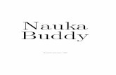 Nauka Buddy - mahajana.net · 2020-05-13 · kiwa“ ród Siakjów. Ich król Siuddhodana Gautama za“o»y“ w Kapilawastu stolicƒ i wybudowa“ tam wielki zamek. Król rz¡dzi“