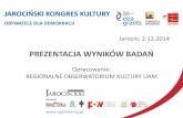 PREZENTA JA WYNIKÓW ADAŃjarocin21.pl/kongres/raport_jkk.pdfobszarze promocji wartościowej kultury, samo-świadomość potrzeby rozwoju tych osób • działanie komunikacyjne poprzez
