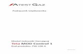 Podręcznik Użytkownika - atest-gaz.com.pl · Teta MOD Control 1 Kod produktu: PW-108-A. Atest Gaz A. M. Pachole sp. j. ul. Spokojna 3, 44-109 Gliwice tel.: +48 32 238 87 94 fax: