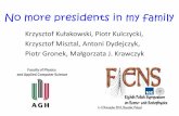 No more presidents in my family - AGH University of ...kulakowski/fens8c.pdf · No more presidents in my family Krzysztof Kułakowski, Piotr Kulczycki, Krzysztof Misztal, Antoni Dydejczyk,