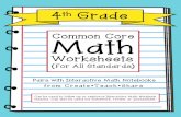 Common Core Math - Fourth Grade...4th Grade Pairs with Interactive Math Notebooks from Create!Teach!Share !! Common Core Worksheets (For All Standards) Math! Can be used to follow
