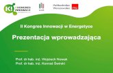 II Kongres Innowacji w Energetycekongresinnowacji.igeos.pl/images/edycja/edycja2/2_swirski-nowak.pdf · Inteligentne sieci, liczniki Budynki Systemy kontroli dostępu Zasobniki Poprawa