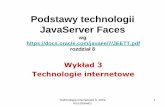 Podstawy technologii JavaServer Faceszofia.kruczkiewicz.staff.iiar.pwr.wroc.pl/wyklady/ti_/TINT_3.pdf · •Korzystanie z języka Expression Language (EL) ... Facelets (tutorial EE