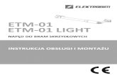 ETM-01 ETM-01 LIGHT - Elektrobim · 2020-04-29 · Zestawy ETM-01 i ETM-01 LIGHT zostały zaprojektowane jako komplety umożliwiające zautomatyzowanie bram skrzydłowych. Sposób