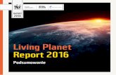 Living Planet Report 2016 - WWF Polska › sites › default › files › inline-files › LPR... · 2019-03-28 · Utrata różnorodności biologicznej spowoduje, że świat przyrody