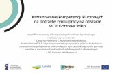 Kształtowanie kompetencji kluczowych na potrzeby …sp21gorzow.pl/projektyun/projekt/prezentacja2.pdfKształtowanie kompetencji kluczowych na potrzeby rynku pracy na obszarze MOF