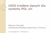 USOS źródłem danych dla systemu POL-on...i doktorskich powstających na uczelni elektroniczne repozytorium prac dyplomowych i doktorskich edytor recenzji i oceny prac dyplomowych