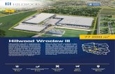 Hillwood Wrocław III · dzynarodowy Port Lotniczy Wrocław --Strachowice oddalony jest o 25 km. Inwestycja obejmuje 3 budynki o łącz-nej powierzchni ok. 77 000 m². Hillwood Wroclaw