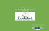 The EOLABEL CATALOGUE · 2015-11-03 · Produkty i usługi, którym przyznano oznakowanie ekologiczne UE, opatrzone są jego symbolem, co umożliwia konsumentom, w tym nabywcom publicznym