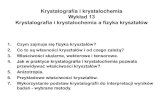 Krystalografia i krystalochemia Wykład 13 Krystalografia i ...kckizw.ceramika.agh.edu.pl/Tresc/Dydaktyka/... · 2 Krystobalit niskotemperaturowy (tetragonalny P4 1 2 1 2) a (Å):