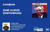 KANBAN EINE KURZE EINFÜHRUNG - Reiner Kuehnreiner-kuehn.de/lwska/20170117/Kanban_Eine_kurze... · Die vier Kanban Prinzipien Kanban ist eine minimalinvasive Methode : • Beginne