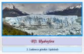 3. Lodowce górskie i lądolody - Strona z Geografii...w 1993, 2000 i 2009 r. 1993 2000 2009 Obszar akumulacji śniegu i przekształcania ich w lód lodowcowy to pole firnowe. Proces