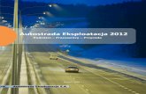Autostrada Eksploatacja 2012 · 2018-12-05 · 2012 r. Przeciętne zatrudnienie (w etatach) 337 429 511 Suma ... Eksploatacja SA (AESA) i firmę odpowiedzialną za budowę autostrady