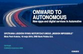 ONWARD TO AUTONOMOUS - DNBlm6ord_QbWSv6n-YrpmkoVav3J6Ybp… · ONWARD TO AUTONOMOUS New apps and digital services in Automotive SPOTKANIA LIDERÓW RYNKU MOTORYZACYJNEGO „MISSION