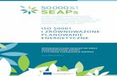 ISO 50001 I ZRÓWNOWAŻONE PLANOWANIE ENERGETYCZNE · 2017-09-12 · 2 PRZEDMOWA Projekt 50000&1 SEAPs wsparł realizację ... w 2015 r. do opracowania planu SEAP zintegrowanego z
