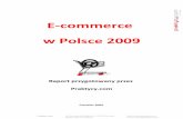 E-commerce w Polsce 2009 - DIdi.com.pl/files/Raport_E_commercewPolsce2009_Praktycy...W raporcie Stowarzyszenia Marketingu Bezpośredniego oszacowano wartość polskiego rynku e-comerce