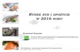 Rynek ryb i spożycie w 2016 roku - sprl.plsprl.pl/userfiles/files/Krzysztof Hryszko.pdfdotyczył głównie ryb i owoców morza hodowanych w akwakulturach (145 pkt., tj. o 8 pkt. więcej