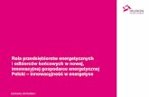 Rola przedsiębiorstw energetycznych i odbiorców końcowych w …targienergii.pl/images/files/2016/prezentacje/1_6_tauron.pdf · 2016-10-10 · Rola przedsiębiorstw energetycznych