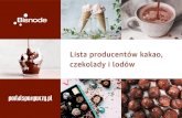 Lista producentów kakao, czekolady i lodów · Lista producentów kakao, czekolady i lodów. Informacje o publikacji • Prezentujemy nową edycję zestawienia działających w Polsce