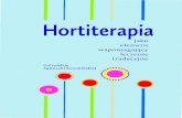 Hortiterapiahortiterapia.edu.pl/assets/hortiterapia_prezentacja_1.pdfHortiterapia znajduje coraz więcej zwolenników, choć w Polsce nadal jest mało rozpowszechniona. Nazywana też