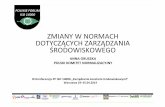 ZMIANY W NORMACH DOTYCZĄCYCH ZARZĄDZANIA …eko-net.pl/fileadmin/user_upload/docs/Anna_Gruszka... · 2014-05-07 · •Norma będzie podstawądo uznawania ... PN-EN ISO 14040:2009