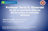 Profesor Jerzy E. Kiwerski - CKR Warszawa · Profesor Kiwerski stał się współzałożycielem kilku towarzystw naukowych. W 1988 roku staje się członkiem założycielem Polskiego