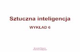 WYKŁAD 6interoz.pl/Sztuczna_inteligencja/SI_wyklad_6.pdf · Krzysztof Pancerz Sztuczna inteligencja Logika Logika – narzędzie formalnego opisu dedukcji. Dedukcja – wyprowadzanie