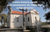 pod wezwaniem św. Filipa Neri · Pierwsza wzmianka o wsi Kąkolewnica, potwierdzona źródłowo, pojawia się w dokumencie z 1418 r. wystawionym przez biskupa krakowskiego Wojciecha