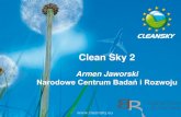Clean Sky 2 - 7pr.kpk.gov.pl7pr.kpk.gov.pl/pliki/13040/07.2014_02_19_Clean_Sky2_A.Jaworski.pdf · Slide titleClean Sky 2 –zasady uczestnictwa Wstępny budżet € 3.6 mld Wkład