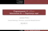 Programowanie I C / C++ laboratorium 01 --- Organizacja zajecpiersaj/www/contents/... · Składnia języka Program zajęć Zasady zaliczenia Program operacje wejścia i wyjścia instrukcje